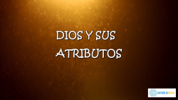 Lección 02 - Dios y sus atributos
